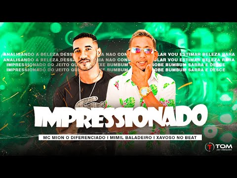 Mc Mion e Mimil Baladeiro - Impressionado - Lançamento 2023