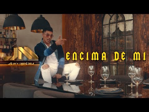 JAWY MENDÉZ - ENCIMA DE MI (VIDEO OFICIAL)