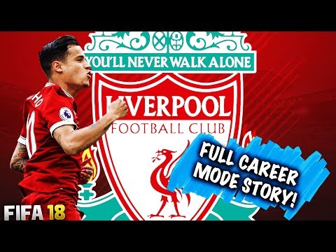 FIFA 18 | LIVERPOOL FULL CAREER MODE STORY