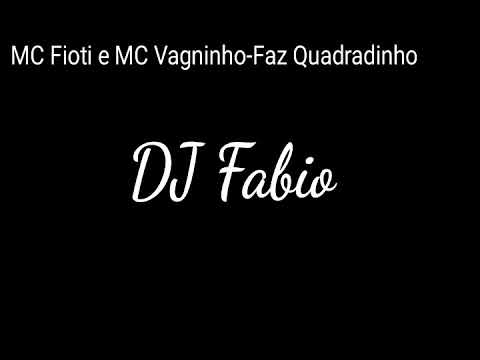 MC Fioti e MC Vagninho - Faz Quadradinho (DJ Fábio)