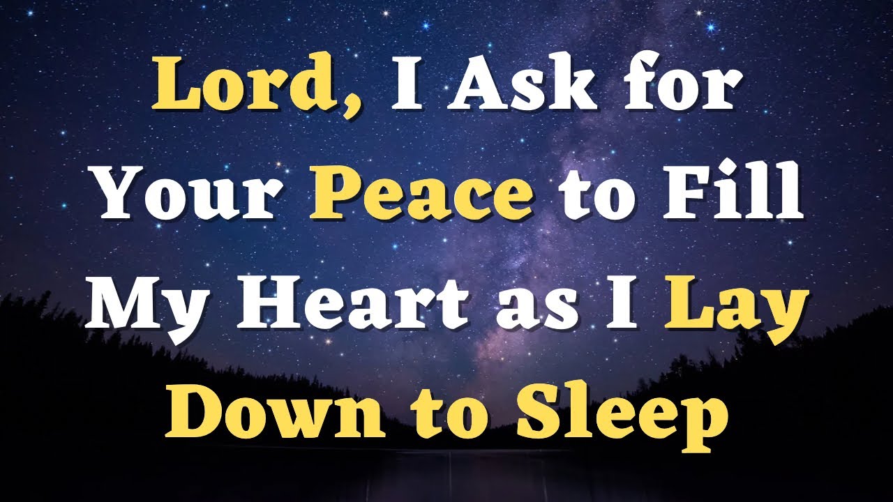 A Bedtime Prayer to Pray at Night Before Sleep - Lord, I Surrender all my Worries, Anxieties to You