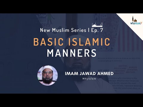 Basic Islamic Manners | New Muslim Series Ep. 7