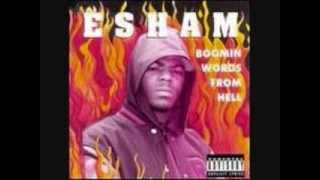 ESHAM ~ WISH YOU WAS DOWN