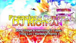Thug Luv ( Hardstyle Remix ) ( DJ RIOTMAN ) ft. Noise Controllers