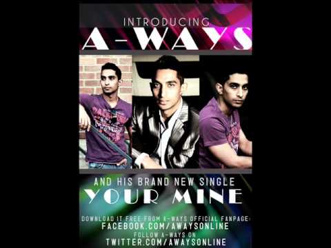 YOUR MINE- BY A-WAYS