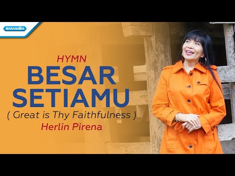 Besar SetiaMu / Great is Thy Faithfulness - Herlin Pirena (Official lyric video)