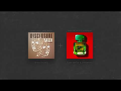 SAM SMITH MASHUP - Latch x Dancing With A Stranger - Sam Smith, Normani, Disclosure