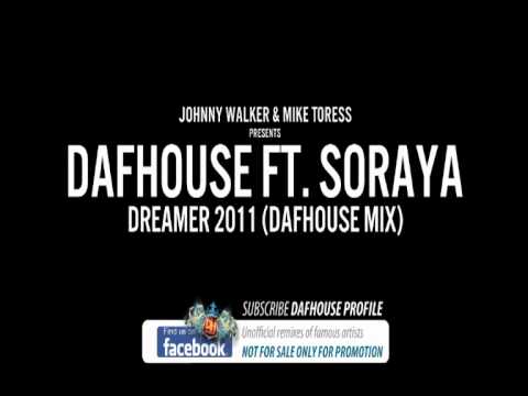 DafHouse ft. Soraya - Dreamer 2011 (DafHouse mix)