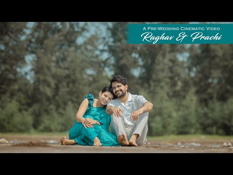 Raghav & Prachi | Pre Wedding | Cinematic Video | Moments By RJ