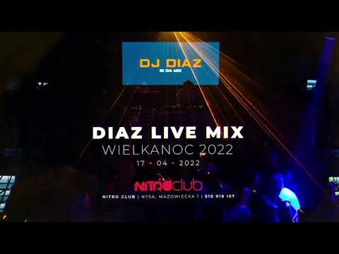 DJ DIAZ-NITRO CLUB NYSA (WIELKANOC) 17.04.2022 #nitroclubnysa