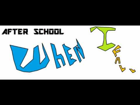 AFTER SCHOOL- WHEN I FALL