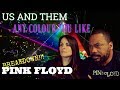 PINK FLOYD Us And Them & Any Colour You Like Breakdown!!!