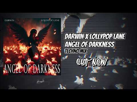 Darwin x Lollypop Lane - Angel Of Darkness (Techno Mix) (Official Audio)