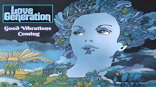 LOVE GENERATION - Good Vibrations Coming