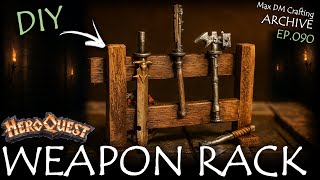 How To Make A Weapon Rack! Easy & Quick DIY for HeroQuest and D&D!