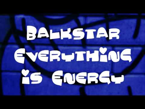 Balkstar - Everything Is Energy, Bounce It Out, 2014