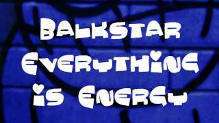 Balkstar - Everything Is Energy, Bounce It Out, 2014