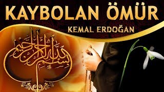 İlahi - "Kullarına Rahmet ALLAH, Günahkarız Affet ALLAH" - Kemal Erdoğan / Kaybolan Ömür
