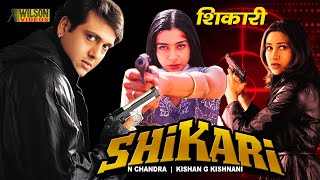 Shikari Hindi Full Movie  Govinda Karisma Kapoor T