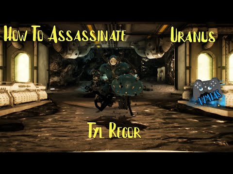 Tyl Regor | How to Assassinate | Uranus