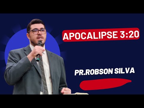 Pr. Robson Silva | Apocalipse 3:20