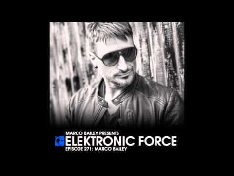 Elektronic Force Podcast 271 with Marco Bailey (Recorded at Sun & Moon festival, Germany)
