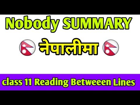 Nobody SUMMARY । नेपालीमा । Class 11 (reading between the lines )