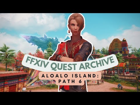 Aloalo Island: Lv.90 Path 6 | No Commentary | FFXIV Quest Archive