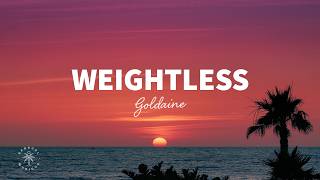 Goldaine - Weightless (Lyrics)