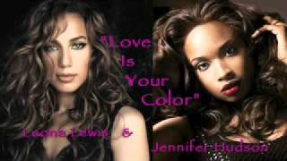 &quot;Love Is Your Color&quot; Leona Lewis &amp; Jennifer Hudson