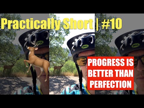 Practically Short | #10 | Progress Is Better Than Perfection