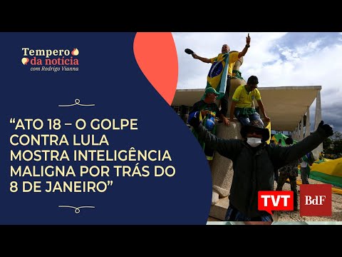 “Série mostra inteligência maligna por trás do 8 de janeiro”