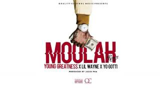 Young Greatness - Moolah (Remix) ft. Yo Gotti &amp; Lil Wayne