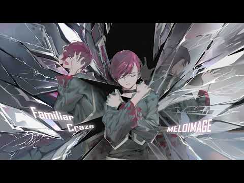 [Cytus II] Familiar Craze - MELOIMAGE【音源】【高音質】