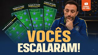 REAGINDO À ESCALAÇÃO DO BRASIL QUE VOCÊS ENVIARAM