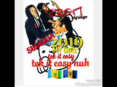 swagga fox ft frost -tek it easy nuh (2019)