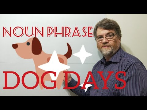 Why Do We Say Dog Days of Summer? English Tutor Nick P Noun Phrase (185) Dog Days