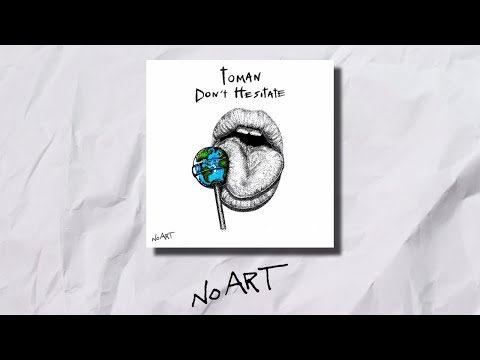 Toman - Don't Hesitate