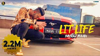 Lit Life By Yuvraj Mann (Official Song) Latest Punjabi Songs 2019 | Jatt Life Studios