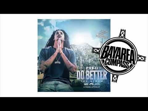 Prezi ft. Philthy Rich, OMB Peezy, Mozzy - Do Better Remix [BayAreaCompass] Prod. Smackz