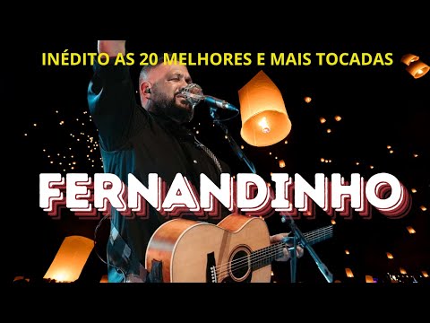 ⚠️FERNANDINHO 2024 - AS 20 MELHORES MÚSICAS GOSPEL DO FERNANDINHO.