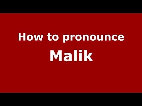 How to pronounce Malik
