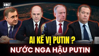 AI SẼ LÀ NGƯỜI KẾ VỊ PUTIN? THẾ GIỚI HẬU PUTIN SẼ RA SAO?