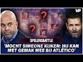 ????????? heeft op CRUCIALE posities WAARDEVOLLERE SPELERS dan ATLÉTICO! ?