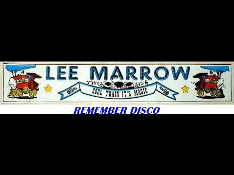 LEE MARROW DJ - DISCO REMEMBER - SOUL ( THRILLER )TRAIN - ( SECONDA PARTE )