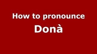 How to pronounce Donà