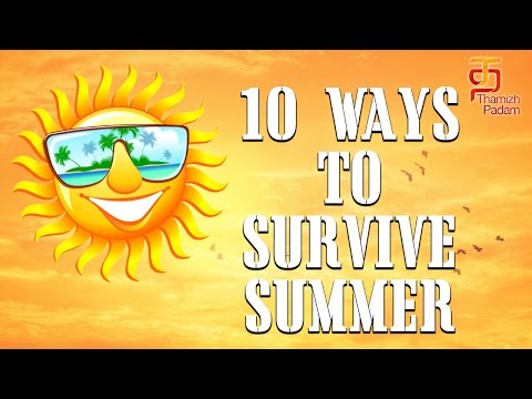 Top 10 Ways to Survive Summer | Health Tips | Summer Tips | Thamizh Padam Video