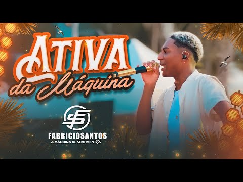 Fabrício Santos - Ativa da Máquina