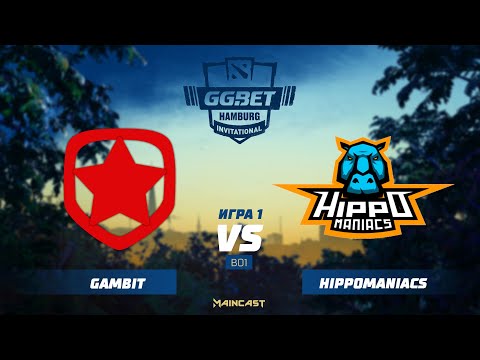 Gambit vs HippoManiacs (game 1) | BO1| GG.Bet Hamburg Invitational
