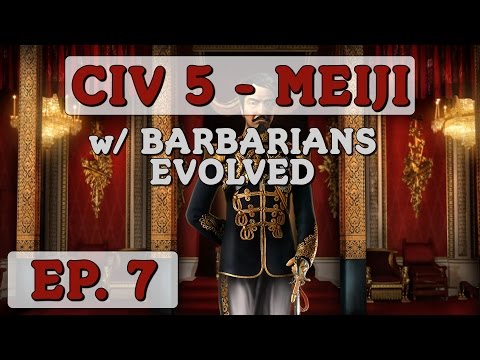Civilization 5 - Ep. 7 - Let's Play Meiji with Barbarians Evolved Mod